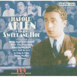 Harold Arlen Sings Sweet & Hot