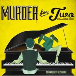 Murder For Two - Original Cast Recording