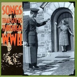 Songs That Got Us Through WWII