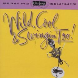 Wild Cool & Swingin Too