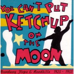 You Can't Put Ketchup on the Moon
