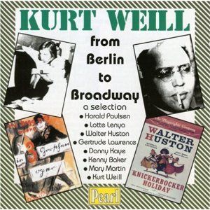 Kurt Weill from Berlin to Broadway