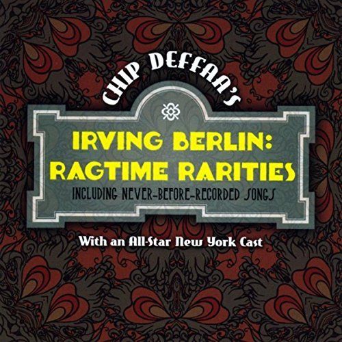 Chip Deffaa's Irving Berlin Ragtime Rarities Album Cover Art