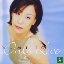 Sumi Jo - Only Love