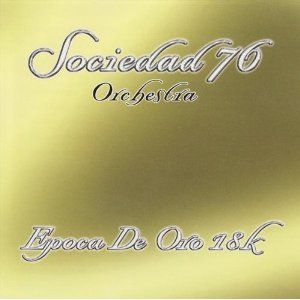 Epoca De Oro 18k Album Cover Art - Sociedad 76 