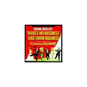 There's No Business Like Show Business