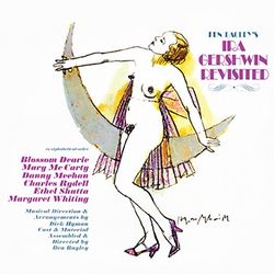 Ben Bagley’s Ira Gershwin Revisited