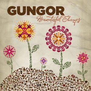 Beautiful Things Album Cover Art - Gungor