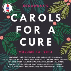 Broadway's Carols for a Cure, Volume 16 - Various Artists