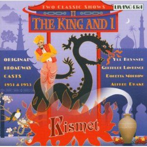 The King and I; Kismet