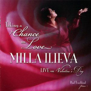 Taking A Chance On Love Milla Ilieva Live On Valentine's Day Album Cover Art - Milla Ilieva