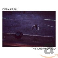 Diana Krall: This Dream of You