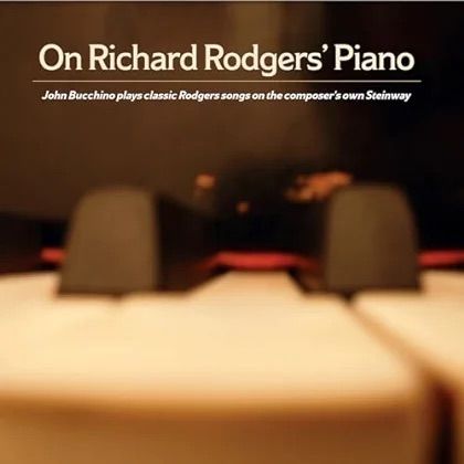 John Bucchino: On Richard Rodgers’ Piano
