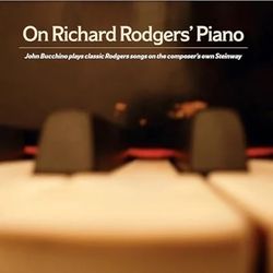 John Bucchino: On Richard Rodgers’ Piano
