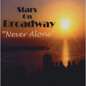 Never Alone Album Cover Art - Stars on Broadway 