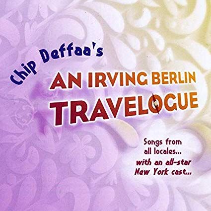 Chip Deffaa's an Irving Berlin Travelogue Album Cover Art