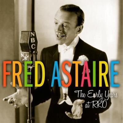 The Early Years at RKO - Fred Astaire