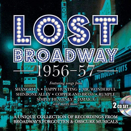 Lost Broadway 1956-1957: Broadway's Forgotten & Obscure Musicals / Various Album Cover Art