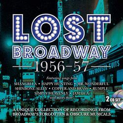 Lost Broadway 1956-1957: Broadway's Forgotten & Obscure Musicals / Various