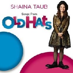 Shaina Taub "Songs from Old Hats"