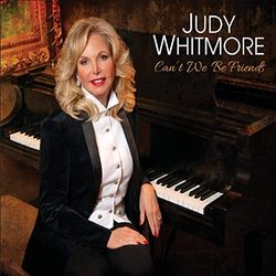 Judy Whitmore: Can't We Be Friends