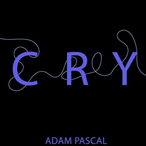 Adam Pascal - Cry Album Cover Art