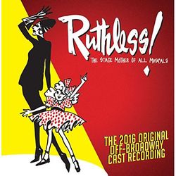 RUTHLESS! The Musical