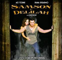 Samson and Delilah, A Love Story - 2014 Concept Recording
