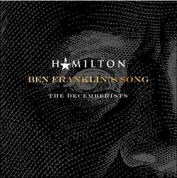 Ben Franklin's Song (#HAMILDROPS)