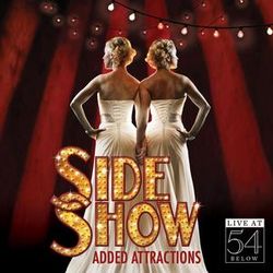 Side Show: Added Attractions - LIVE at 54 BELOW