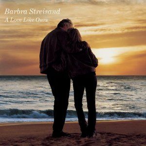 A Love Like Ours Album Cover Art - Barbra Streisand