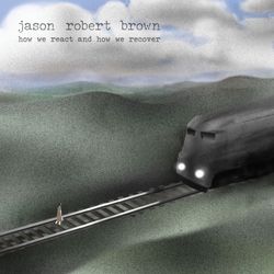 Jason Robert Brown - How We React and How We Recover
