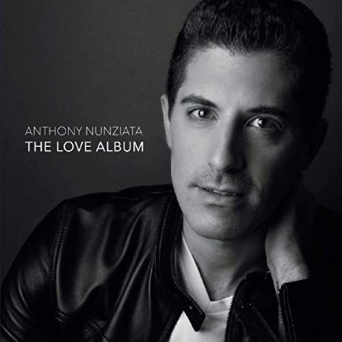 Anthony Nunziata: The Love Album Album Cover Art