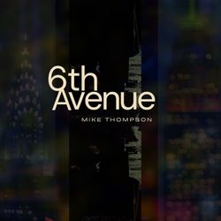 Mike Thompson: 6th Avenue