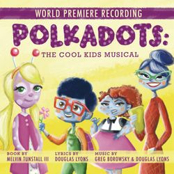 Polkadots: The Cool Kids Musical