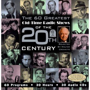 The 60 Greatest Old-Time Radio Shows of the 20th Century selected 