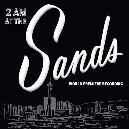 2 AM at the Sands (World Premiere Recording) Album Cover Art