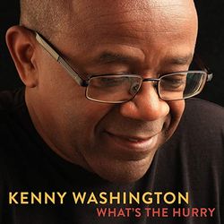 Kenny Washington: What's the Hurry