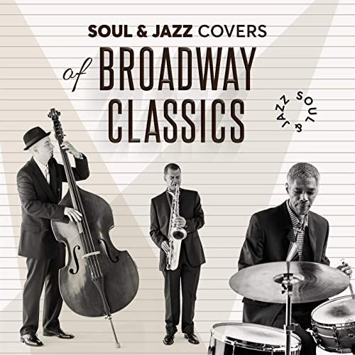Soul & Jazz Covers of Broadway Classics Album Cover Art