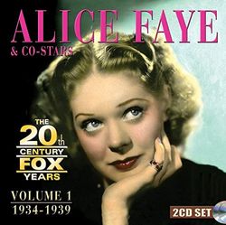 Alice Faye: The 20th Century Fox Years Volume 1: 1934-1939