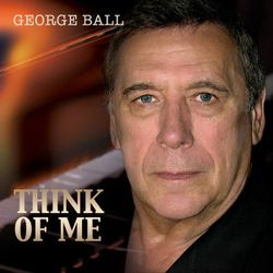 Think of Me - George Ball