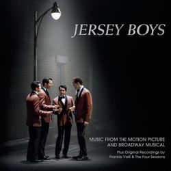 JERSEY BOYS - Music From the Motion Picture and Broadway Musical