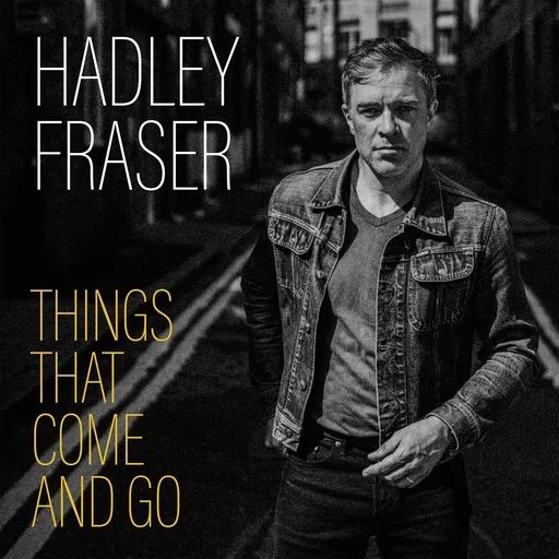 Hadley Fraser: Things that Come and Go Album Cover Art