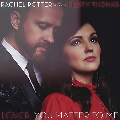 Rachel Potter and Marty Thomas: Lover, You Matter to Me Album Cover Art