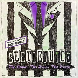 Beetlejuice: The Demos The Demos The Demos