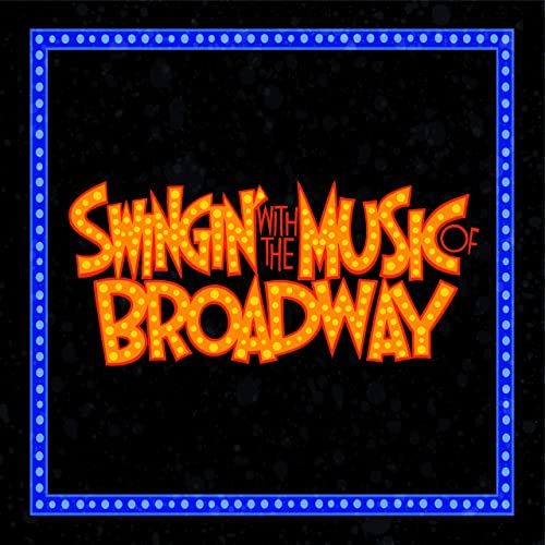 Swingin' with the Music of Broadway Album Cover Art