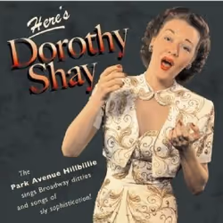 Here's Dorothy Shay