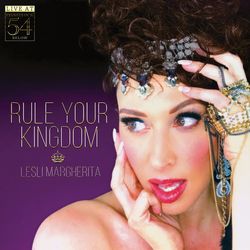 Lesli Margherita: Rule Your Kingdom - Live at Feinstein's/54 Below