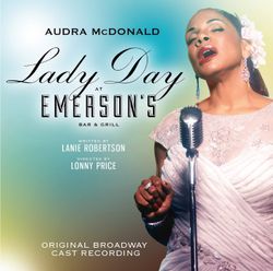 Lady Day at Emerson's Bar & Grill - Original Broadway Cast Recording