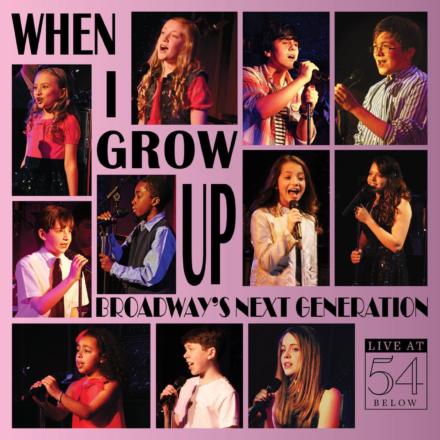 When I Grow Up: Broadway's Next Generation - Live at 54 Below Album Cover Art